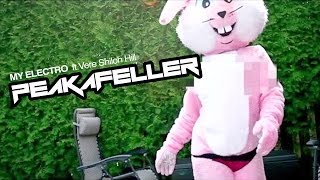 Peakafeller  ft Vere Shiloh Hill  My Electro (Official Music Video)  - Happy By Now