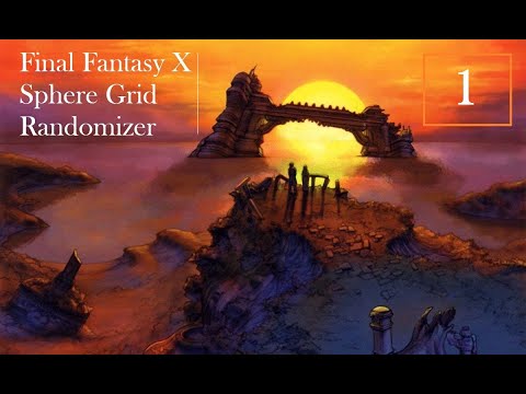 Lets see some chaos! ||FFX Sphere Grid Randomizer Part 1