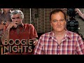 Quentin Tarantino on Boogie Nights