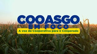 COOASGO em foco: A voz da Cooperativa para o Cooperado. EP 09