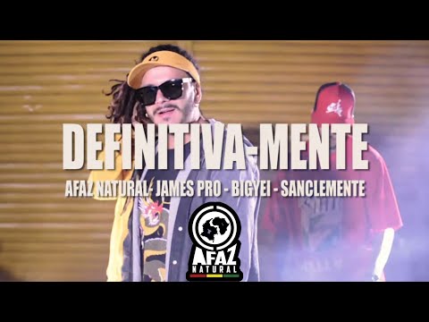 Afaz Natural, James Pro, BigYei, Sanclemente - Definitiva-Mente (Video Oficial)