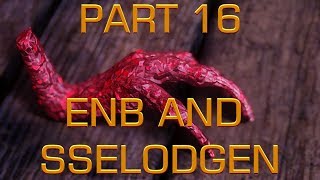 Skyrim:SE - 2018 Ultimate Graphics Tutorial Part 16: ENB and SSELODGEN