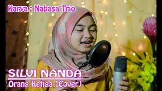 Download lagu Orang Ketiga - Silvi Nanda Utari (By Nabasa Trio) Lagu Batak Cover mp3