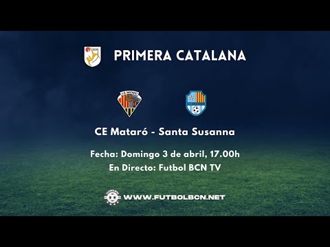 Primera Catalana Grupo 2: CE Mataró - AE Santa Susanna