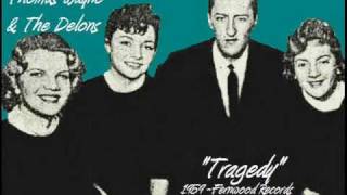 Tragedy ~ Thomas Wayne & The Delons (1958) (alternate version)