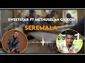 SEREMALA BY SWEETSTAR FT METHUSELAH GIDEON KALENJIN LATEST SONG
