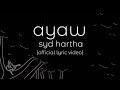 syd hartha | ayaw (official lyric video)