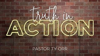 Truth in Action