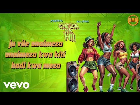 Josephyl - Cheza Na Hii (Official Lyric Video) ft. All Starz