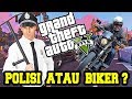 JADI POLISI BAIK ATAU BIKER BARBAR ??? - GTA 5 ROLEPLAY INDONESIA JADI POLISI BAIK ATAU BIKER BARBAR ??? - GTA 5 ROLEPLAY INDONESIA