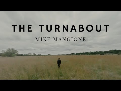 Mike Mangione - The Turnabout [Official Video]