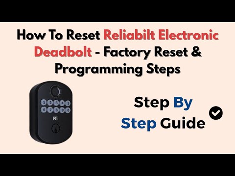 How To Reset Reliabilt Electronic Deadbolt - Factory Reset & Programming Steps