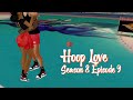 IMVU SERIES Hoop Love S8 EP9