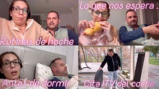 Lo que nos espera estos días‼️+ Rutina de noche 🌙 + Antes de dormir 😴 + Cita ITV de coche 🚗 