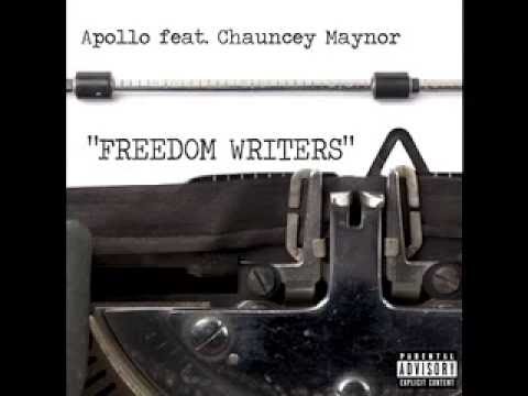 Freedom Writers--- Apollo ft. Chauncey Maynor