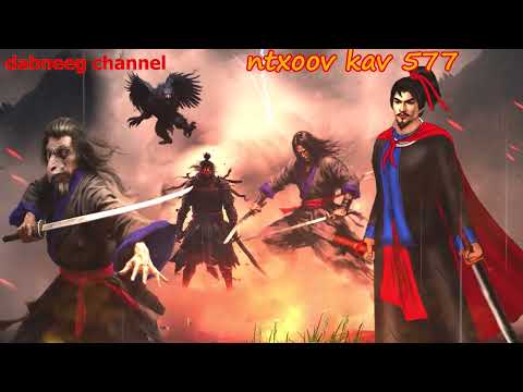 Ntxoov kav  shaman ntu 577 - xib fwb cawm seej - tawm tsam tus neeg phem - stories