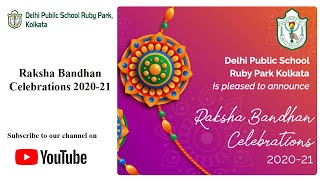 Raksha Bandhan 2020-21 | Students Celebrate Raksha Bandhan | DPS Ruby Park, Kolkata