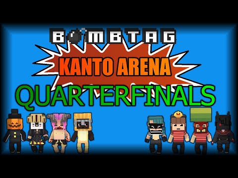 BombTag - THE KANTO ARENA Tournament - QUARTERFINALS