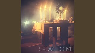 Speak to Me