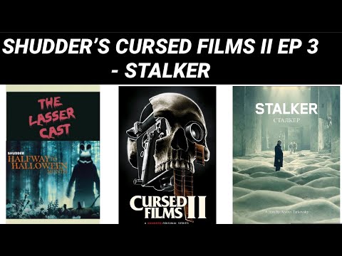 SHUDDER’S CURSED FILMS II - EPISODE 3: STALKER (Review)