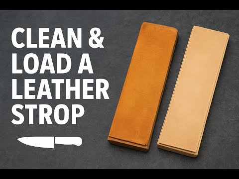How to Clean & Load a Leather Strop | Whittling Knife Sharpening Tips