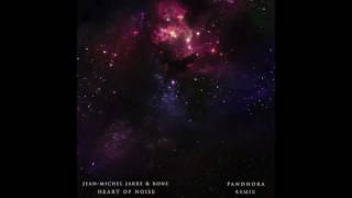 Jean-Michel Jarre &amp; Rone - Heart Of Noise (Pandhora Remix)
