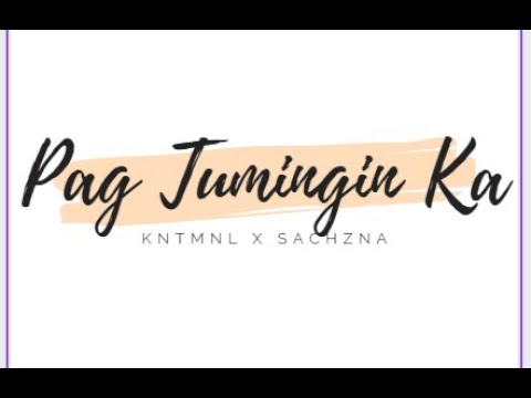 Pag Tumingin Ka Akin Ka Lyrics - KNTMNL x SACHZNA