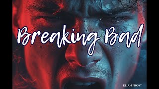 Download lagu Elian Frost – Breaking Bad (A Powerful Song About Inner Darkness and Lost Control) mp3