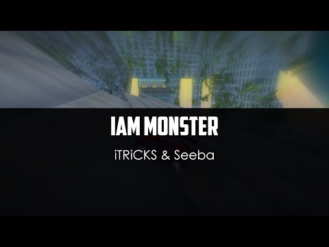 iTRiCKS ft. Seeba - IAM Monster