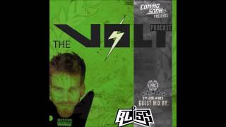 COMING SOON!!! ft. BLISS - THE VOLT [Mix] Episode 005