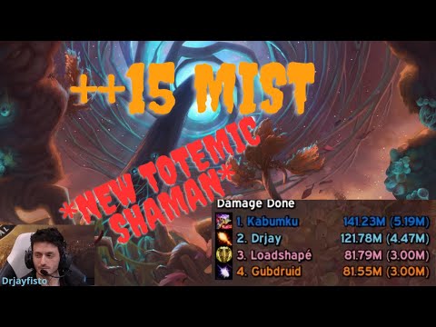 Key with Drjayfisto*(11.1)  NEW TOTEMIC BUILD | ++ 15 Mists of Tirna Scithe | the War Within | M+ S2