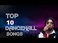 Top 10 Dancehall Songs For The Week Of July 9 2022