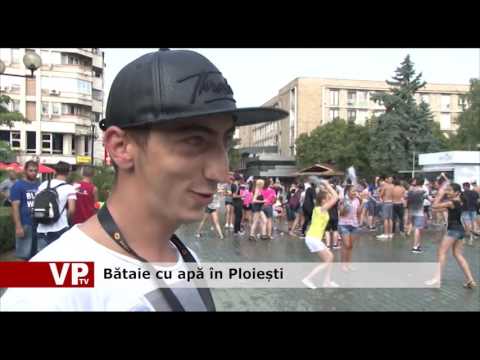 Bătaie cu apă, în Ploiești