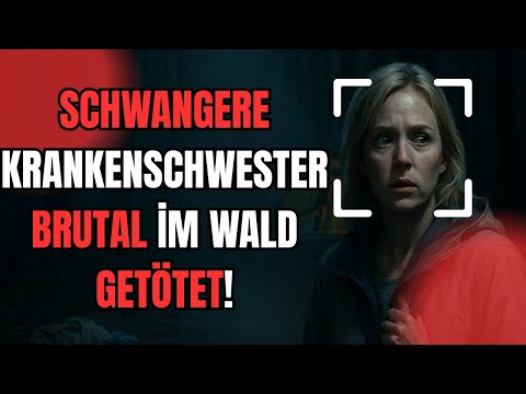 Schwangere Krankenschwester im Wald erdrosselt – Der Fall Anna Weber