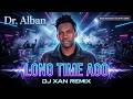 Dr. Alban - Long Time Ago (DJ XAN Remix) | Bass Boosted & Club Mix 2026