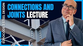17 How to design Steel Connections and Joints – Lecture | Eurocode 3 Steel Design series