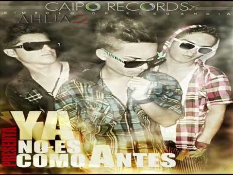Ahija2 - Ya No Es Como Antes (Letra) (Prod. By Caipo Records, 2012)