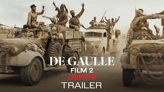 DE GAULLE: FILM 2 - LIBERTÉ - Official Trailer HD