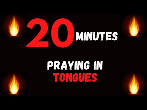 🔥 Do You Pray In Tongues 20 Minutes Daily? | HEALING Prayer