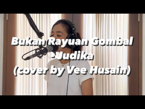 BUKAN RAYUAN GOMBAL - ​⁠JUDIKA (Cover by Vee Husain)