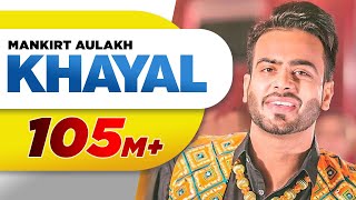 Khayal (Full Video)  Mankirt Aulakh  Sabrina Bajwa