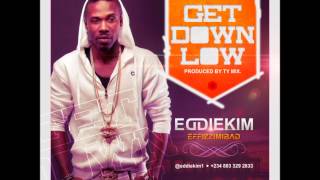 EDDIEKIM GET DOWN LOW