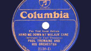 Paul Tremaine and his Orchestra - Hand Me Down My Walkin' Cane - 1930