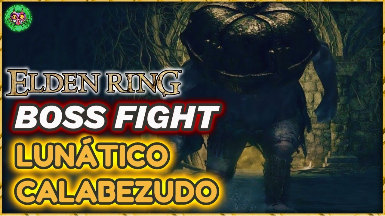 Elden Ring | Lunático Calabezudo Boss Fight Elden Ring | Lunático Calabezudo Boss Fight