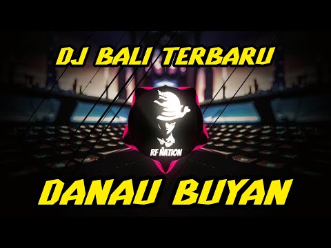 DJ Danau Buyan Full Bass Terbaru 2023 || Rean Remix