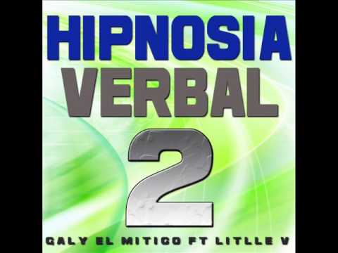 galy el mitico ft little v- hipnosia verbal 2 (reggaeton mexicano 2012) flow system records