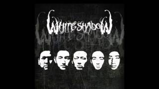 White Shadow - 2013 White Shadow [FULL ALBUM]