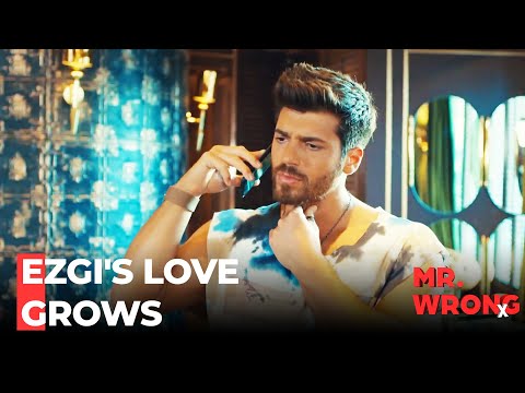 Mr. Wrong Can't Be Away From Ezgi - Mr. Wrong Episode 22