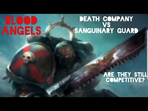 Death Company/Sanguinary Guard Comparison - Blood Angel's 9th Edition 40K