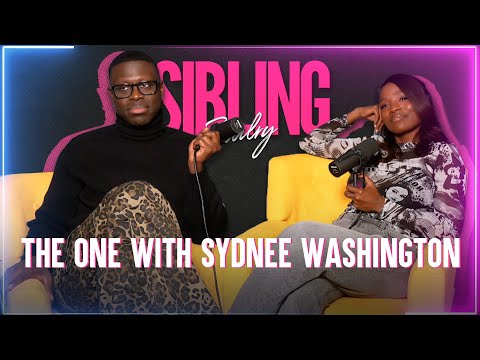 Sibling Rivalry: The One With Sydnee Washington
